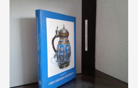 Creussener Steinzeug : ein Handbuch für Sammler u. Liebhaber.   - von Joachim Kröll / Bibliothek für Kunst- und Antiquitätenfreunde ; Bd. 54