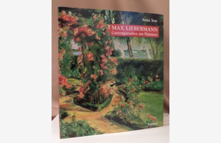 Max Liebermann. Gartenparadies am Wannsee.