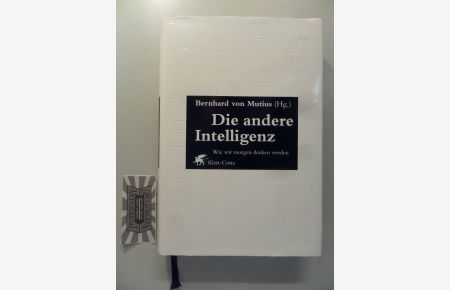 Die andere Intelligenz - Wie wir morgen denken werden.   - Ein Almanach neuer Denkansätze aus Wissenschaft, Gesellschaft und Kultur.