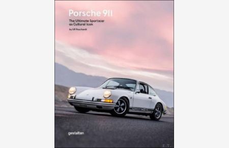 Porsche 911 The Ultimate Sportscar as Cultural Icon.