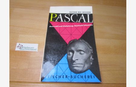 Pascal.   - Ausgew. u. eingel. von Reinhold Schneider / Fischer Bücherei ; 70