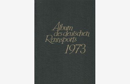 Album des Deutschen Rennsports 1973