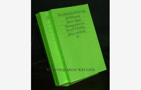 Die militärische Eroberung des Weltraums. [2 Bände]. Herausgegeben von Bernd W. Kubbig. (= Edition Suhrkamp: 1510, Neue Folge, Band 510).