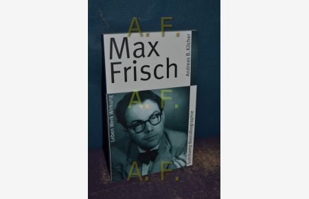 Max Frisch (Suhrkamp-BasisBiographie 50)