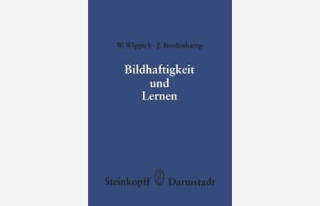 Bildhaftigkeit und Lernen.   - (=Wissenschaftliche Forschungsberichte / I, Grundlagenforschung und grundlegende Methodik ; Bd. 78 : Abt. C, Psychologie).