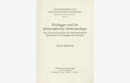 Heidegger und die philosophische Anthropologie.   - Eine Untersuchung über die anthropologische Dimension des Heideggerschen Denkens.