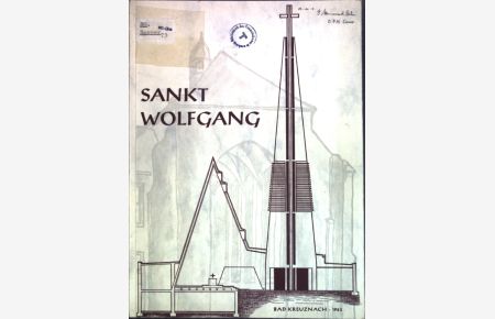 Festschrift zur Konsekration der Pfarrkirche St. Wolfgang Bad Kreuznach 15. Dezember 1963;