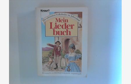 Mein Liederbuch. Die schönsten Volkslieder im Jahreslauf.   - Knaur 1668.