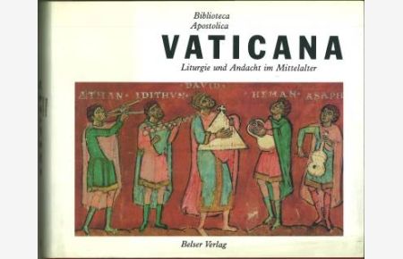 Biblioteca Apostolica Vaticana. Liturgie und Andacht im Mittelalter. [Anläßlich der Ausstellung, vom 9. Oktober 1992 bis 10. Januar 1993].