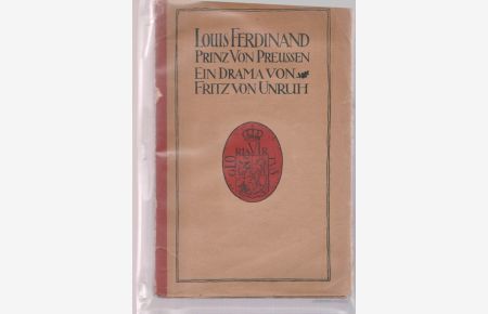 Louis Ferdinand Prinz Von Preussen. Ein Drama.