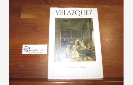Diego de Silva y Velazquez.   - Velazquez. Text von Gotthard Jedlicka / Scherz Kunstbücher