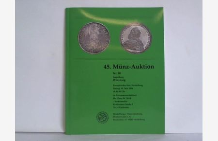 45. Münz-Auktion, Teil III: Sammlung Würzburg