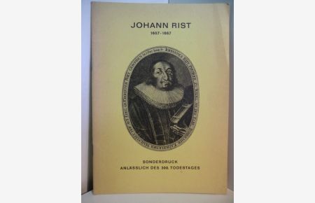 Johann Rist 1607 - 1667. Sonderdruck anlässlich des 300. Todestages
