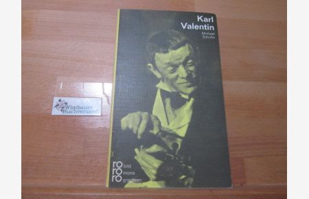 Karl Valentin in Selbstzeugnissen und Bilddokumenten.   - rowohlts monographien ; 144