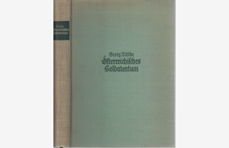 Österreichisches Soldatentum im Rahmen deutscher Geschichte. Mit e. Einführ. Alt-Österreichs Heer im deutschen Schicksal v. E. Glaise von Horstenau.