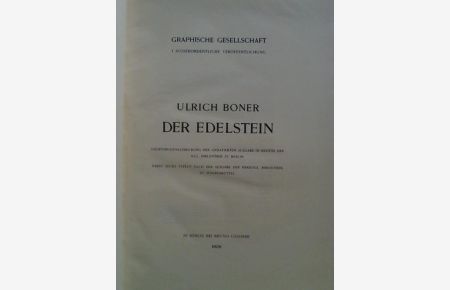 Der Edelstein. Lichtdrucknachbildung der undatierten Ausgabe im Besitze der Kgl. Bibliothek zu Berlin