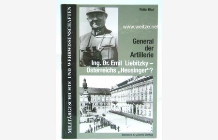 General der Artillerie, Ing. Dr. Emil Liebitzky - Österreichs Heusinger?
