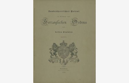 Landesherrliches Patent die Errichtung eines Herzoglichen Ordens und dessen Statuten betreffend - (Herzoglich Braunschweigischer Orden Heinrich des Löwen) von 1908.