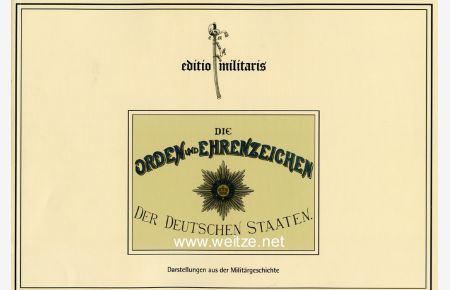 Die Orden und Ehrenzeichen der Deutschen Staaten und Österreich-Ungarns - Darstellungen aus der Militärgeschichte,