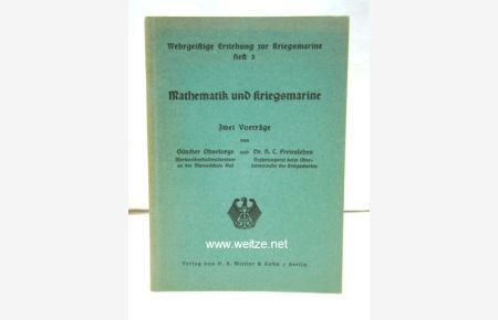 Mathematik und Kriegsmarine - Zwei Vorträge,