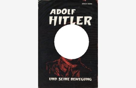 Adolf Hitler und seine Bewegung - Der Parteiführer.