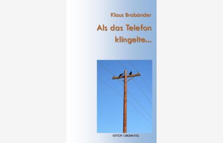 Als das Telefon klingelte . . . / Klaus Brabänder / Erzählungen ; 1