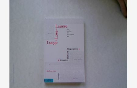 Luege + lose + lauere : schweizerdeutsche Stolpersteine ; ein Lexikon der besonderen Art.