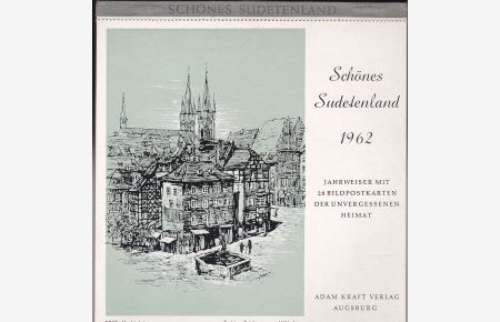 Schönes Sudetenland 1962. Kalender. Jahrweiser mit 28 Bildpostkarten der unvergessenen Heimat