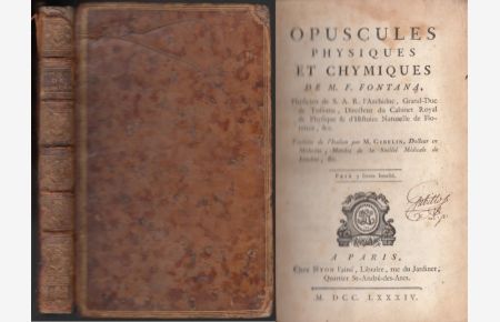 Opuscules physiques et chymiques de M. F. Fontana. Traduits de l'italien par M. Gibelin