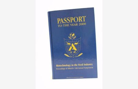 Passport to the Year 2000. Biotechnology in the Feed Industry
