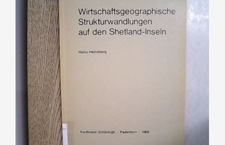 Wirtschaftsgeographische Strukturwandlungen auf den Shetland-Inseln.   - Bochumer geographische Arbeiten ; Heft 5.
