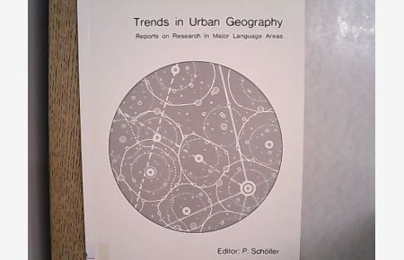 Trends in urban geography : reports on research in major language areas.   - Bochumer geographische Arbeiten ; Heft 16.