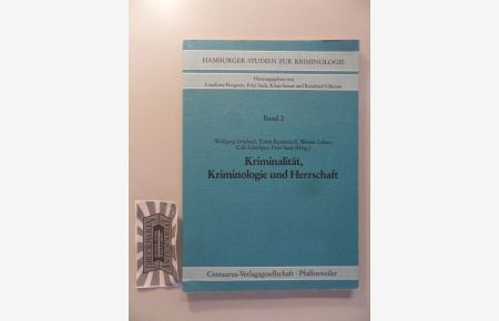 Kriminalität, Kriminologie und Herrschaft.   - Hamburger Studien zur Kriminologie Bd. 2.