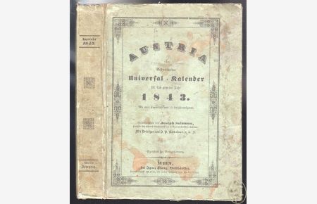 Austria oder Oesterreichischer Universal-Kalender für das gemeine Jahr 1843. 4. Jahrgang. Mit Beiträgen v. J. P. Kaltenbaeck u. m. A.