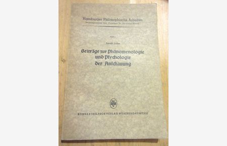 Beiträge zur Phänomenologie und Psychologie der Anschauung.