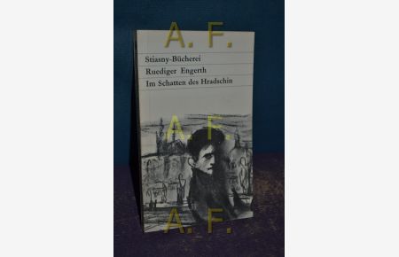 Im Schatten des Hradschin : Kafka und sein Kreis (Stiasny-Bücherei 1004)