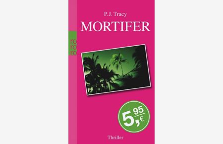 Mortifer : Thriller.   - Dt. von Axel Merz / Rororo ; 24568