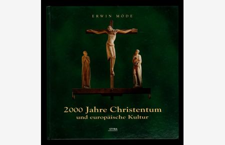 2000 Jahre Christentum und europäische Kultur.