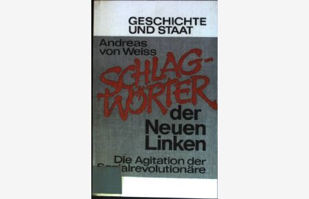 Schlagwörter der neuen Linken : Die Agitation der Sozialrevolutionäre.   - Geschichte und Staat ; 179/180