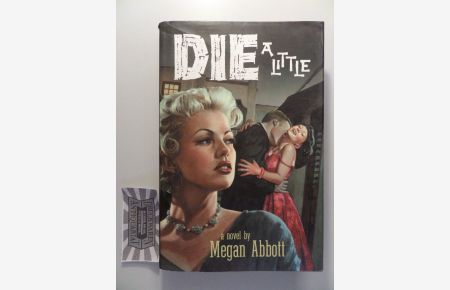 Die a Little - A Novel.
