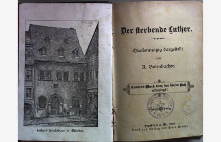 Der sterbende Luther: quellenmäßig dargestellt (2 Bände in einem Buch)