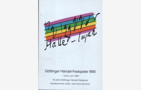 Göttinger Händel-Festspiele 1990. 1. bis 6. Juni 1990.   - 70 Jahre Göttinger Händelfestspiele