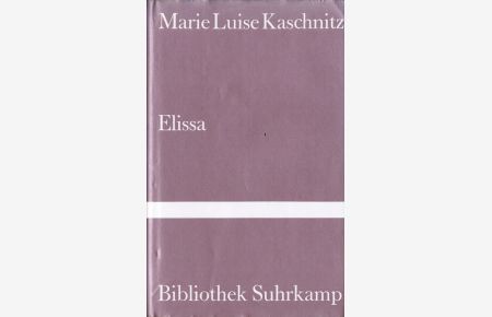 Elissa : Roman.   - Bibliothek Suhrkamp ; Bd. 852