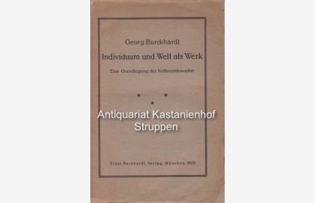 Individuum und Welt als Werk. , Eine Grundlegung der Kulturphilosophie von Georg Burckhardt. ,