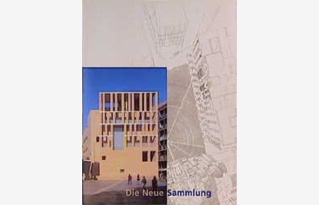 Architektur des XX. Jahrhunderts II: Die neue Sammlung. Schenkungen und Akquisitionen 1995-1999