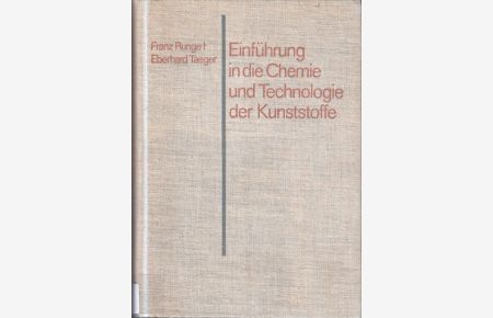 Einführung in die Chemie und Technologie der Kunststoffe.   - von u. Eberhard Taeger