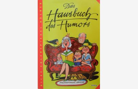 Das Hausbuch des Humors. Herausgegeben von Josh Sellhorn. Illustriert von Hans-Eberhard Ernst.