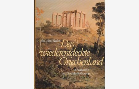 Das wiederentdeckte Alte Ägypten.   - In Reiseberichten und Gemälden des 19. Jahrhunderts. Ins Dt. übertr. von Joachim Rehork.