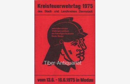Kreisfeuerwehrtag 1975 des Stadt- und Landkreises Darmstadt verbunden mit dem 25jährigen Jubiläum der Freiwilligen Feuerwehr Nieder-Modau.   - Festschrift. 13.6 - 16. 6. 1975 in Modau.