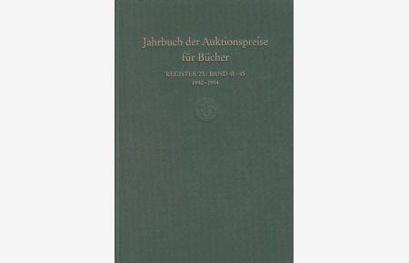 Jahrbuch der Auktionspreise für Bücher, Handschriften und Autographen. Register zu Band 41-45. 1990-1994.